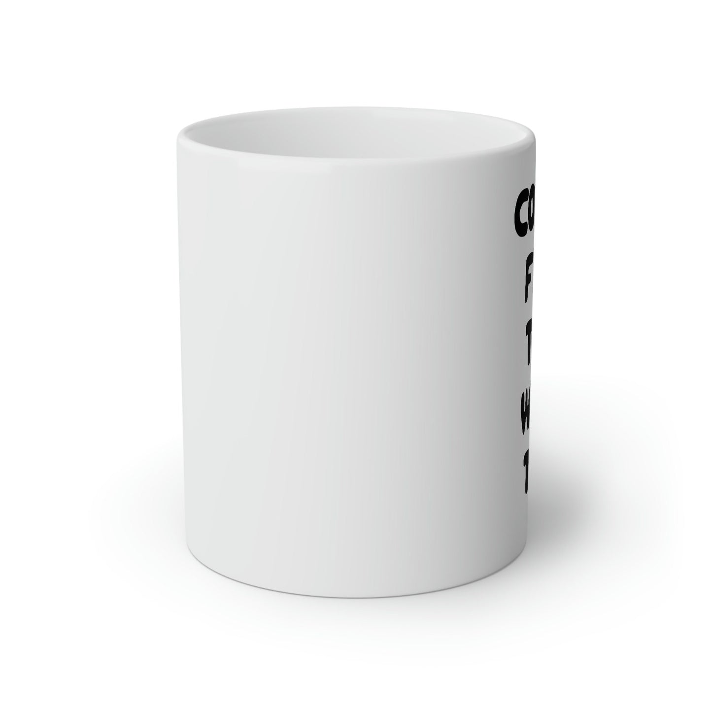 Coffee First Then We'll Talk White Mug, 11oz Ceramic Mug